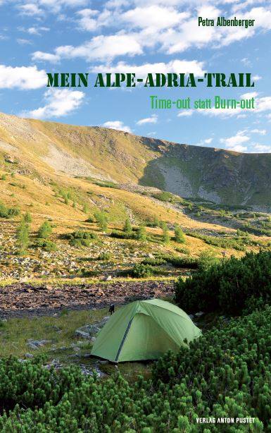 Cover Mein Alpe-Adria-Trail, Petra Albemberger, Verlag Anton Pustet